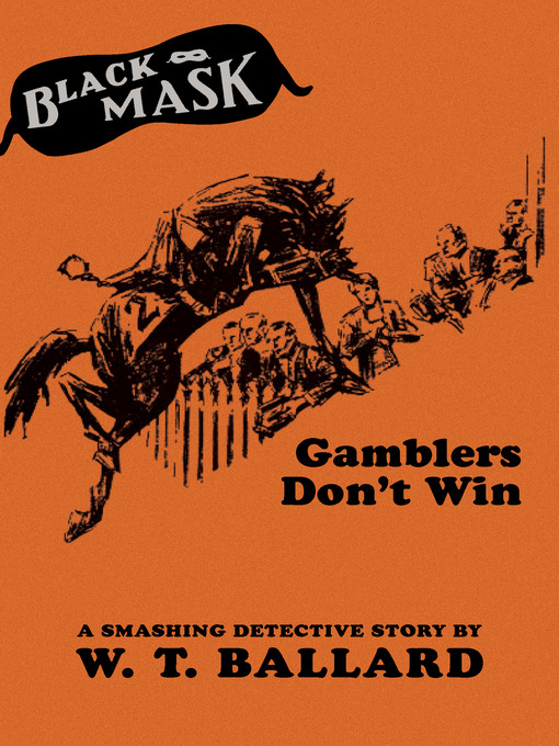 Title details for Gamblers Don't Win by W. T. Ballard - Available